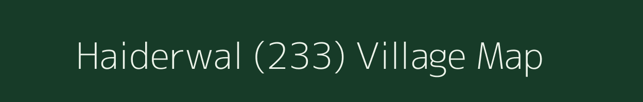 Haiderwal (233) village map in Punjab