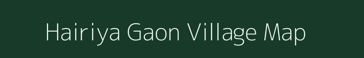 Hairiya Gaon village map in Uttarakhand