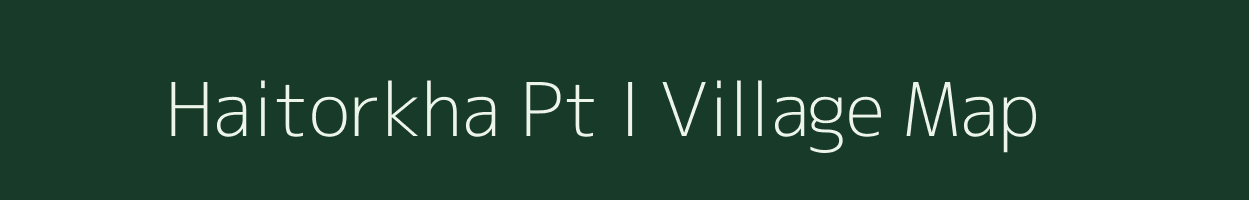 Haitorkha Pt I village map in Assam