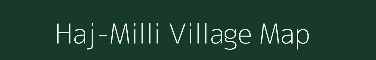 Haj-Milli village map in Arunachal Pradesh