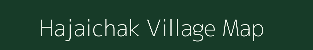 Hajaichak village map in Assam