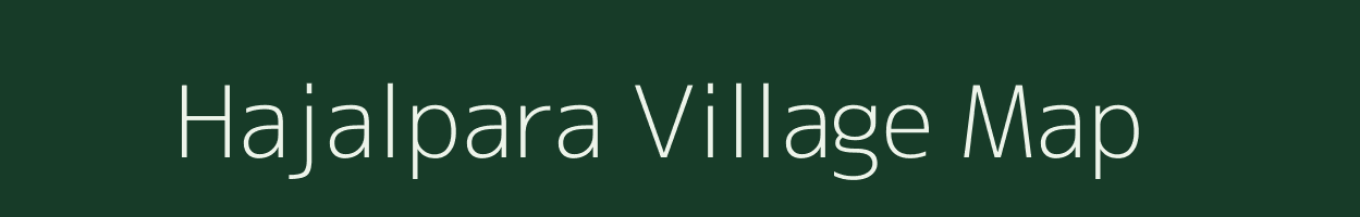 Hajalpara village map in Assam