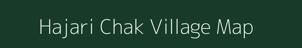 Hajari Chak village map in Maharashtra