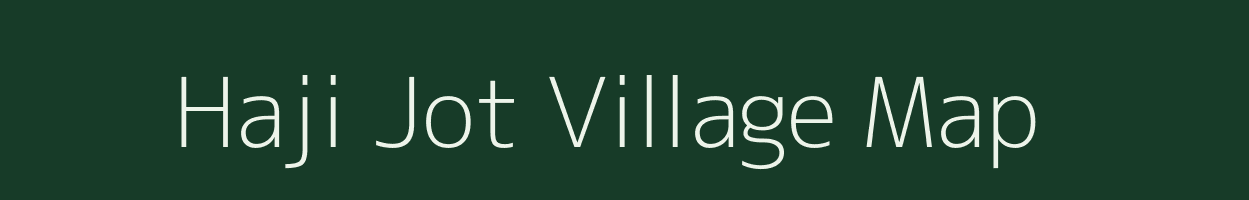 Haji Jot village map in Uttar Pradesh