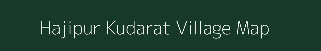Hajipur Kudarat village map in Uttar Pradesh