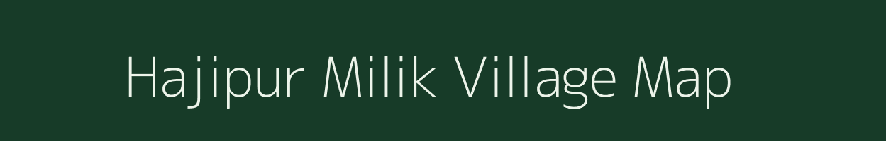 Hajipur Milik village map in Bihar