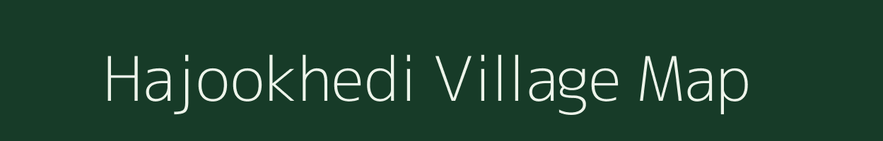 Hajookhedi village map in Madhya Pradesh