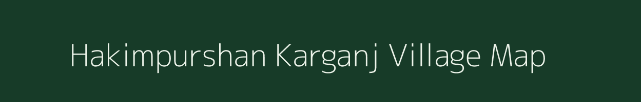 Hakimpurshan Karganj village map in Uttar Pradesh