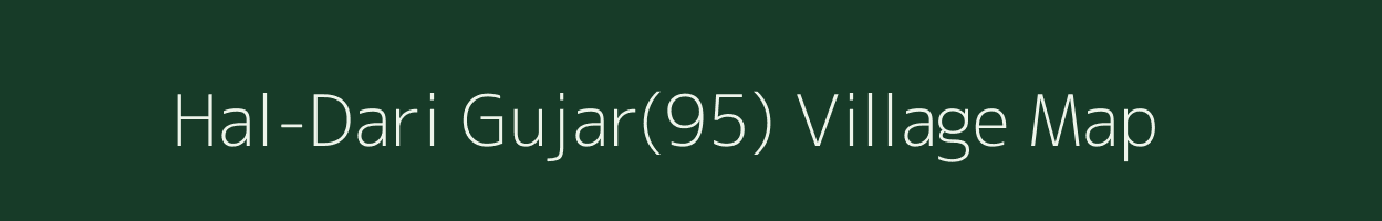 Hal-Dari Gujar(95) village map in Haryana