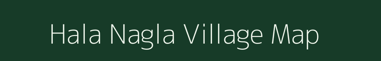 Hala Nagla village map in Uttar Pradesh