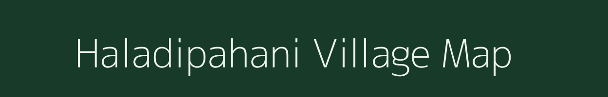 Haladipahani village map in Odisha