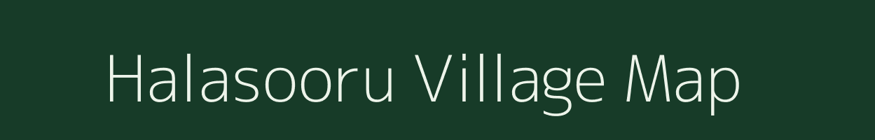 Halasooru village map in Karnataka