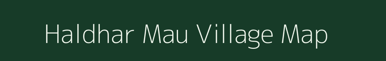 Haldhar Mau village map in Uttar Pradesh