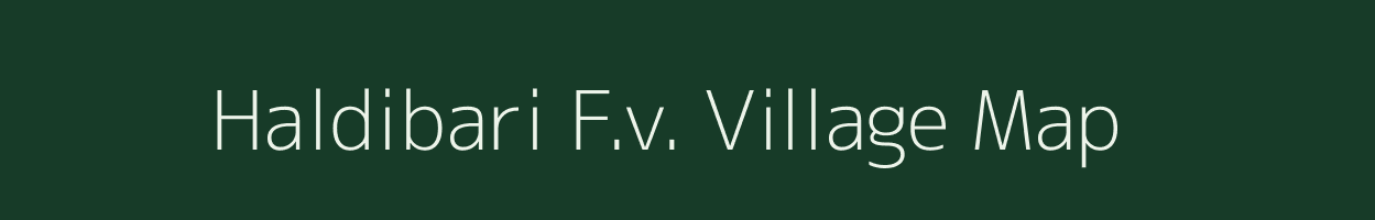 Haldibari F.v. village map in Assam