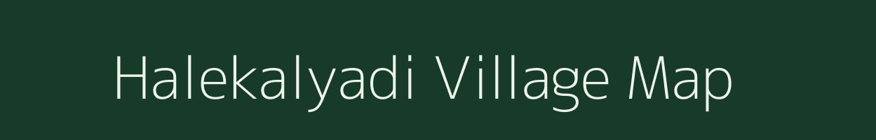 Halekalyadi village map in Karnataka