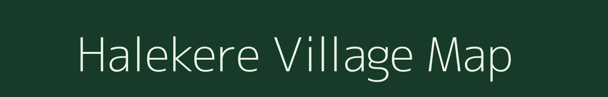 Halekere village map in Karnataka