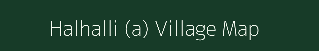 Halhalli (a) village map in Maharashtra