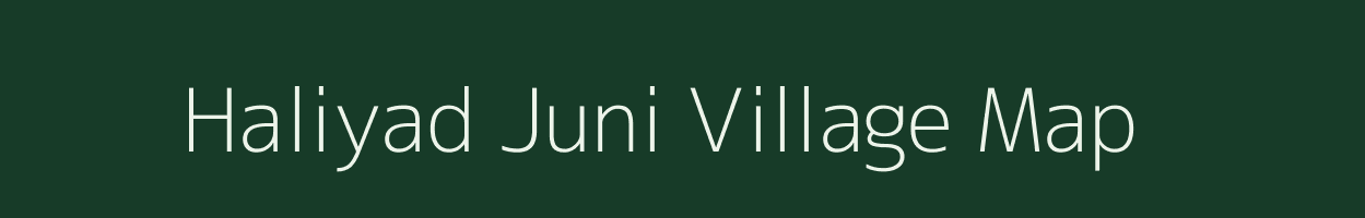 Haliyad Juni village map in Gujarat