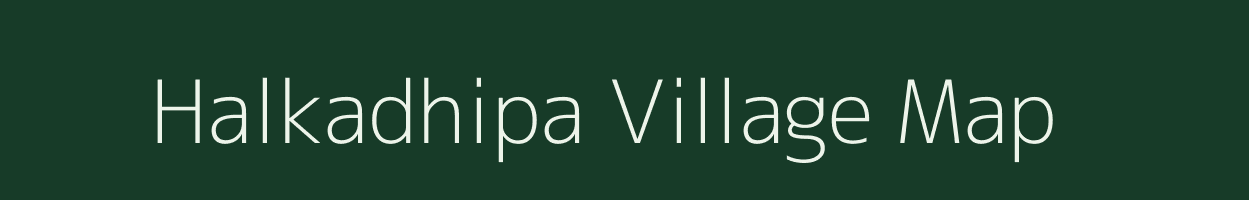 Halkadhipa village map in Odisha
