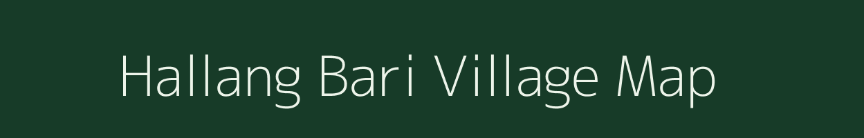 Hallang Bari village map in Assam