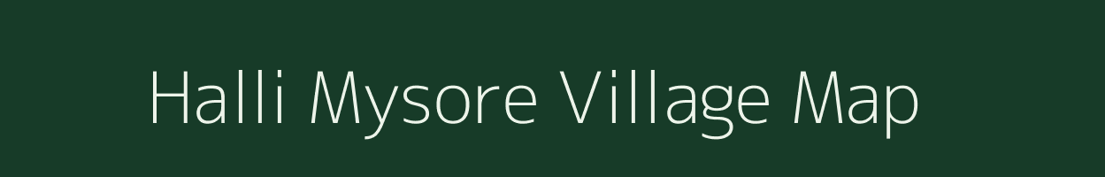 Halli Mysore village map in Karnataka
