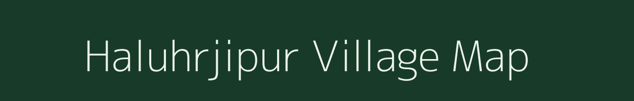 Haluhrjipur village map in Uttar Pradesh