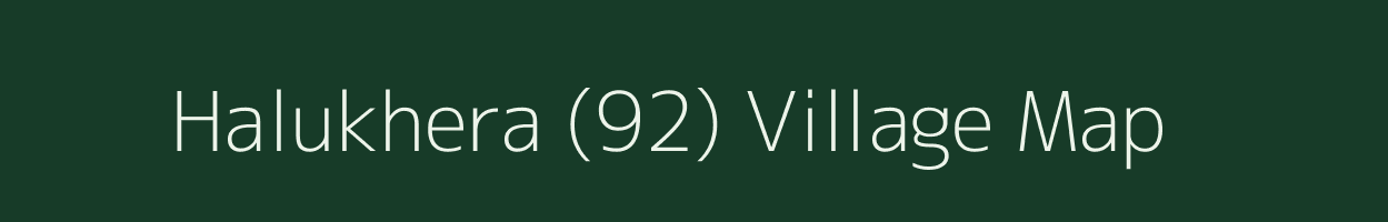 Halukhera (92) village map in Haryana