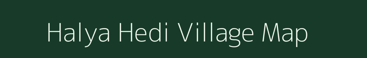 Halya Hedi village map in Madhya Pradesh