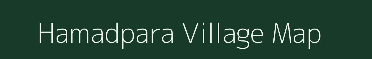 Hamadpara village map in Gujarat