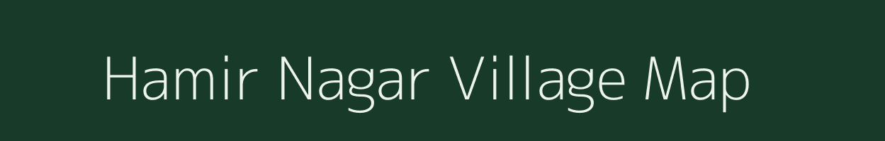 Hamir Nagar village map in Rajasthan