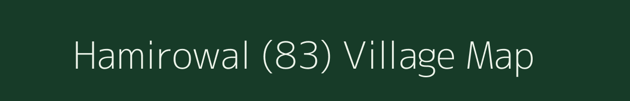 Hamirowal (83) village map in Punjab