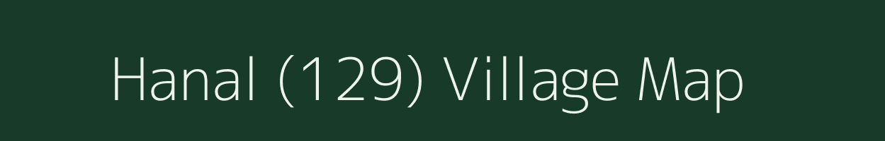 Hanal (129) village map in Himachal Pradesh