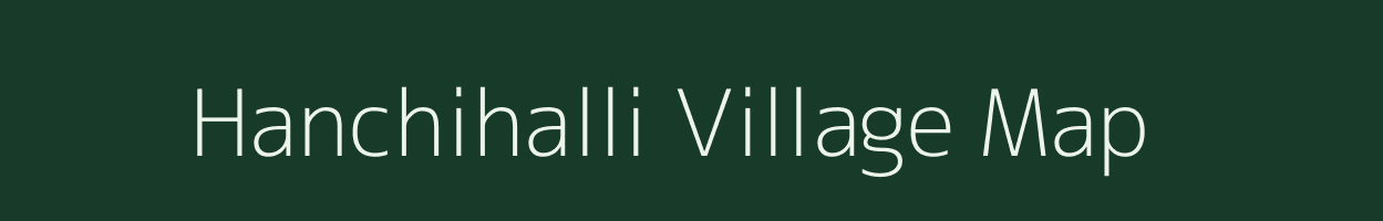 Hanchihalli village map in Karnataka