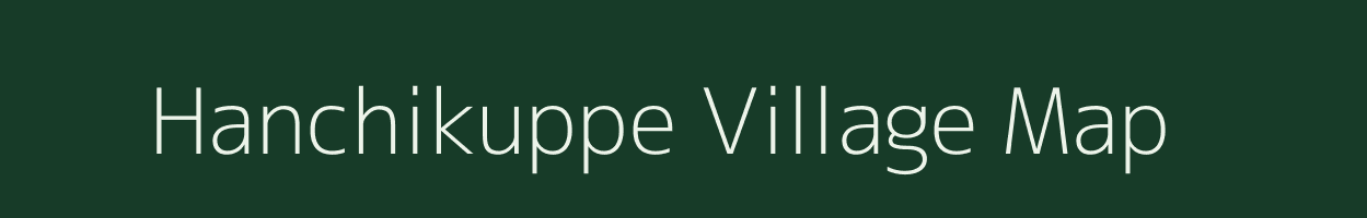 Hanchikuppe village map in Karnataka