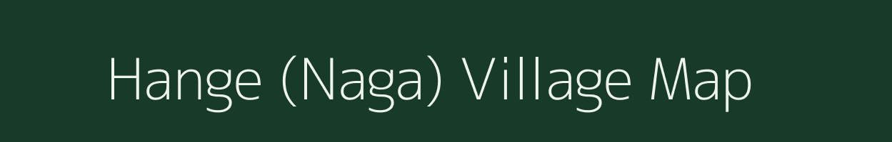 Hange (Naga) village map in Assam