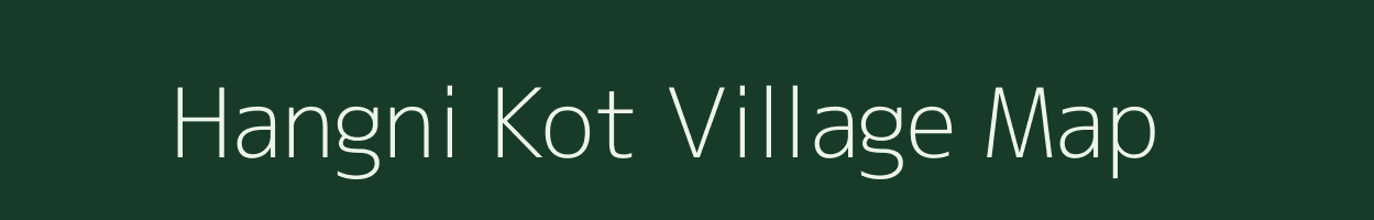 Hangni Kot village map in Jammu & Kashmir