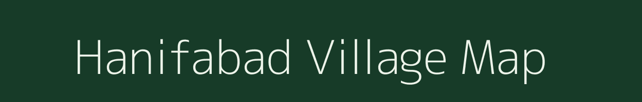 Hanifabad village map in Madhya Pradesh