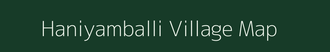 Haniyamballi village map in Karnataka