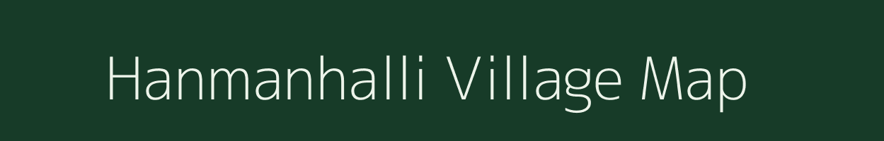 Hanmanhalli village map in Karnataka