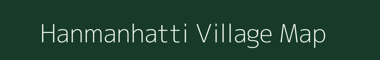 Hanmanhatti village map in Karnataka