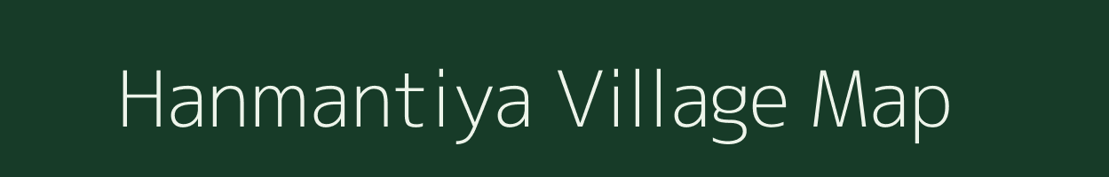 Hanmantiya village map in Madhya Pradesh