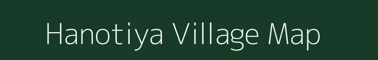 Hanotiya village map in Rajasthan