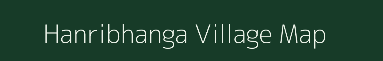 Hanribhanga village map in West Bengal