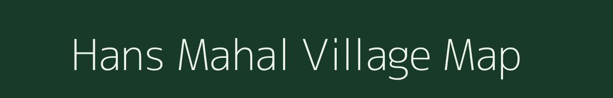 Hans Mahal village map in Rajasthan