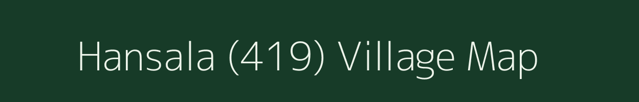 Hansala (419) village map in Haryana