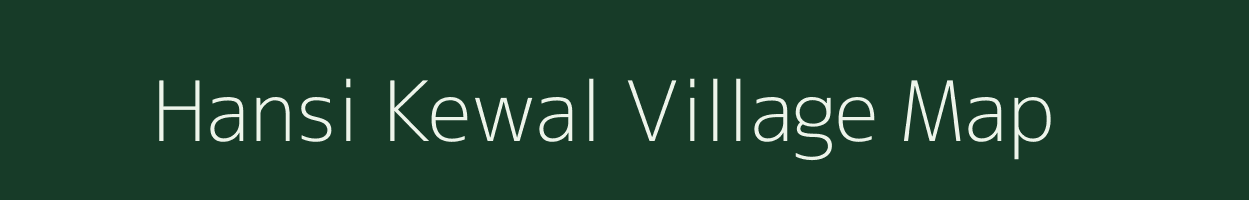 Hansi Kewal village map in Bihar