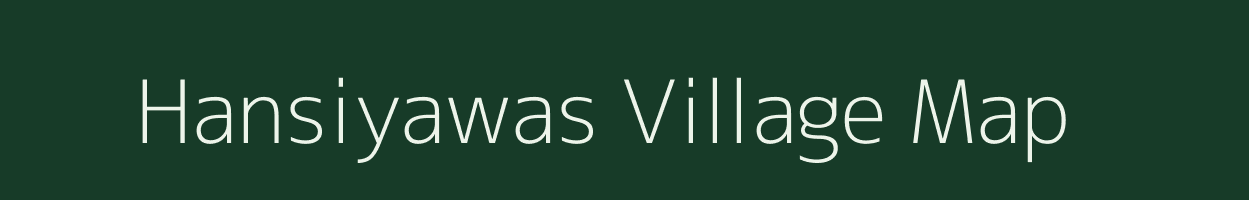 Hansiyawas village map in Rajasthan