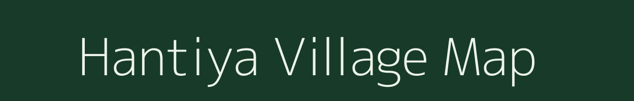 Hantiya village map in Madhya Pradesh