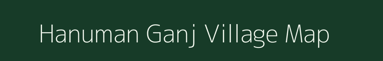 Hanuman Ganj village map in Bihar
