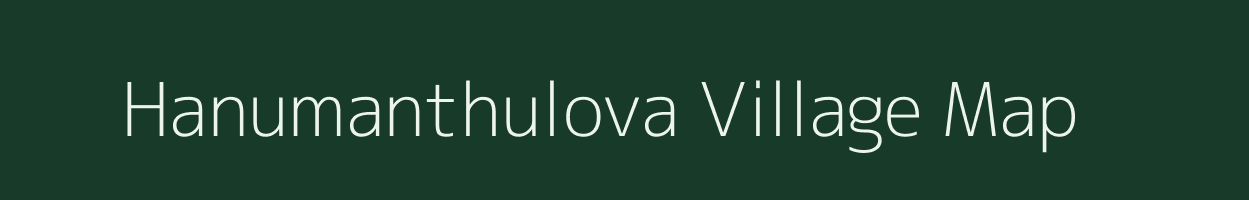Hanumanthulova village map in Andhra Pradesh
